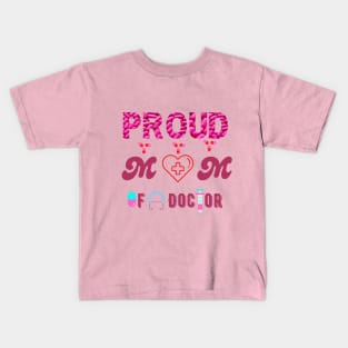 Proud Mom Of A Doctor Kids T-Shirt